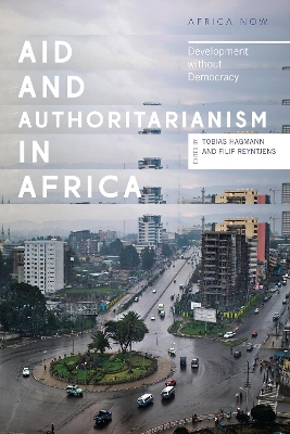 Aid and Authoritarianism in Africa by Tobias Hagmann