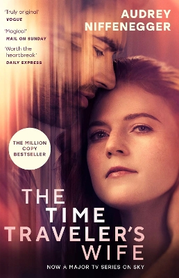 The Time Traveler's Wife: The time-altering love story behind the major new TV series by Audrey Niffenegger