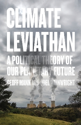 Climate Leviathan by Joel Wainwright
