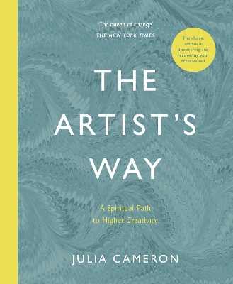 The Artist's Way: A Spiritual Path to Higher Creativity book