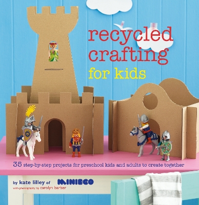 Recycled Crafting for Kids book