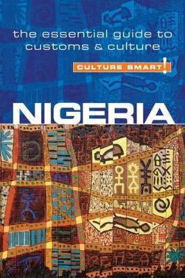 Nigeria - Culture Smart! The Essential Guide to Customs & Culture book