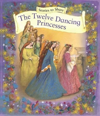 Stories to Share: The Twelve Dancing Princesses (Giant Size) book