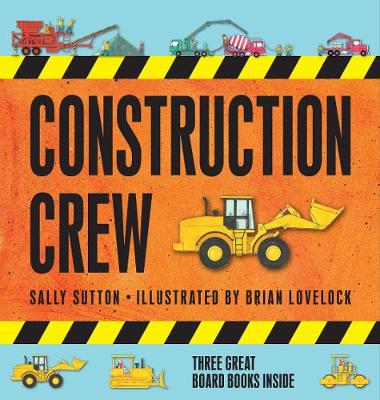 Construction Crew slipcase by Sally Sutton