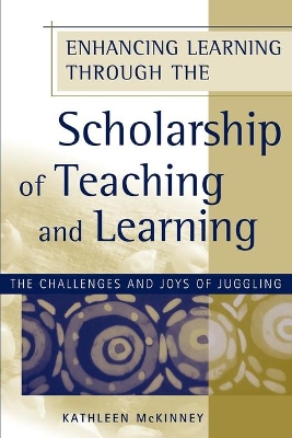 Enhancing Learning Through the Scholarship of Teaching and Learning by Kathleen McKinney