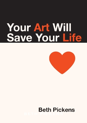 Your Art Will Save Your Life book