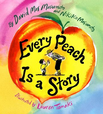 Every Peach Is a Story: A Picture Book book