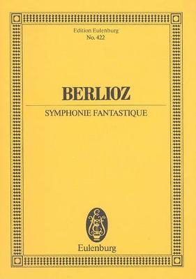 Symphonie Fantastique: From Hector Berlioz New Edition of the Complete Works Vol. 16 book