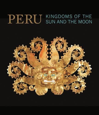 Peru - Kingdoms of the Sun and the Moon book