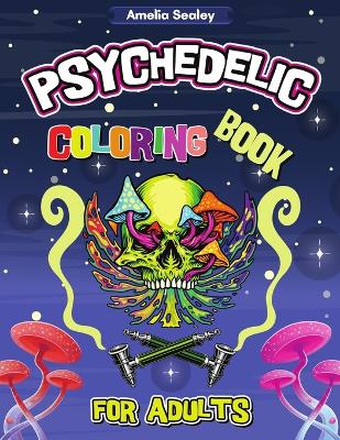 Cannabis Coloring Book for Stress Relief and Relaxation: Trippy Adult Coloring Book book