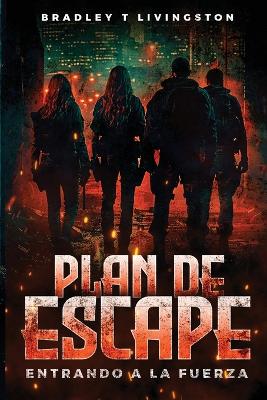 Plan de Escape by Bradley T Livingston