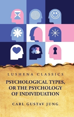 Psychological Types, or the Psychology of Individuation book