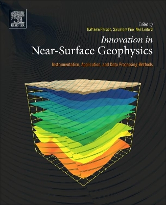 Innovation in Near-Surface Geophysics: Instrumentation, Application, and Data Processing Methods book