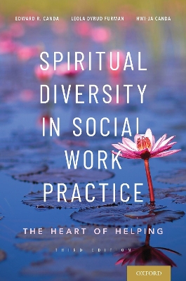 Spiritual Diversity in Social Work Practice: The Heart of Helping by Edward R. Canda