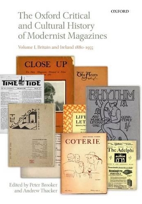 The The Oxford Critical and Cultural History of Modernist Magazines by Peter Brooker