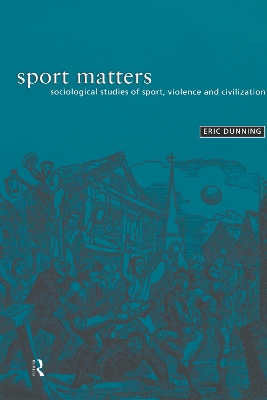 Sport Matters by Eric Dunning