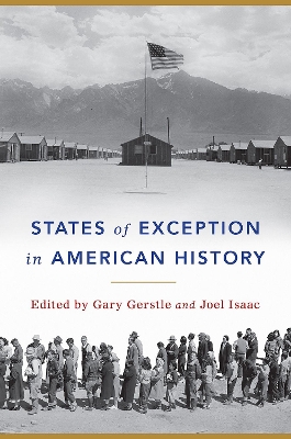 States of Exception in American History by Gary Gerstle