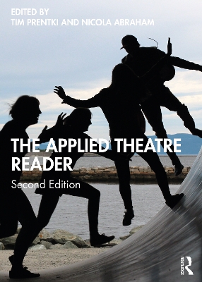 The Applied Theatre Reader by Tim Prentki