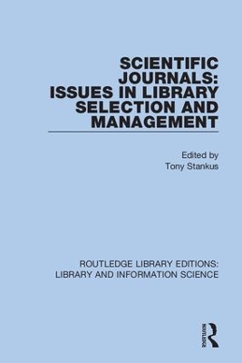 Scientific Journals: Issues in Library Selection and Management book