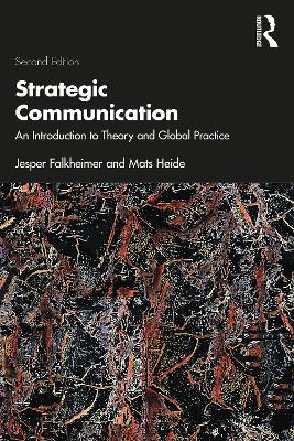 Strategic Communication: An Introduction to Theory and Global Practice book