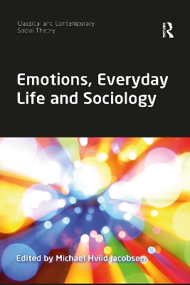 Emotions, Everyday Life and Sociology book