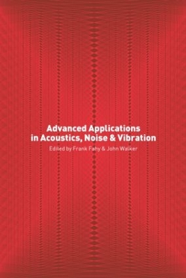 Advanced Applications in Acoustics, Noise and Vibration book