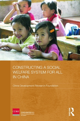 Constructing a Social Welfare System for All in China book