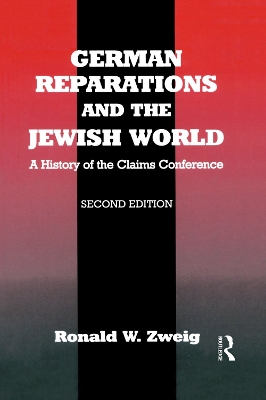 German Reparations and the Jewish World by Ronald W. Zweig