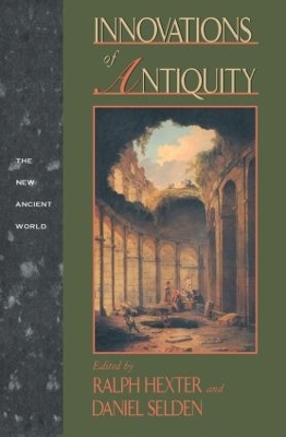 Innovations of Antiquity by Daniel L. Selden