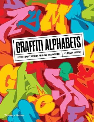 Graffiti Alphabets by Claudia Walde