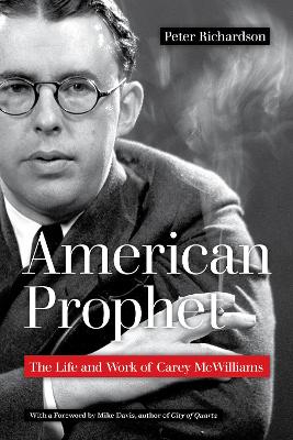 American Prophet: The Life and Work of Carey McWilliams book