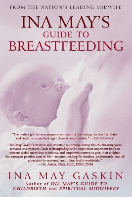 Ina May's Guide to Breastfeeding by Ina May Gaskin