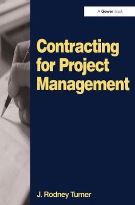 Contracting for Project Management by J. Rodney Turner