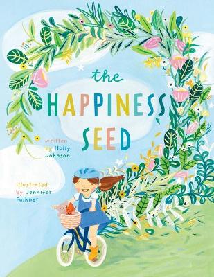 The Happiness Seed: A story about finding your inner happiness book