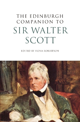 The Edinburgh Companion to Sir Walter Scott by Fiona Robertson