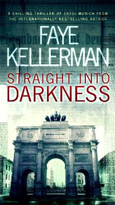 Straight into Darkness by Faye Kellerman