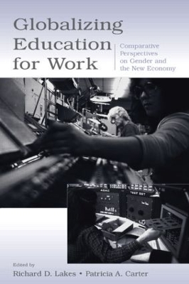 Globalizing Education for Work by Richard D. Lakes