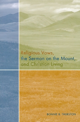 Religious Vows, the Sermon on the Mount, and Christian Living book