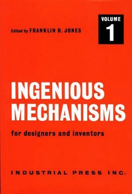 Ingenious Mechanisms for Designers and Inventors book