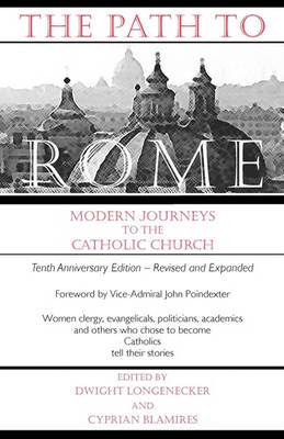 Path to Rome Modern Journeys to the Catholic Church book