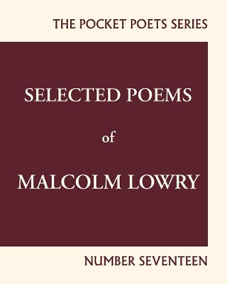 Selected Poems of Malcolm Lowry book