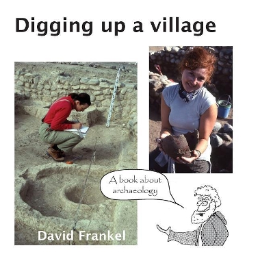 Digging up a village: A book about archaeology book