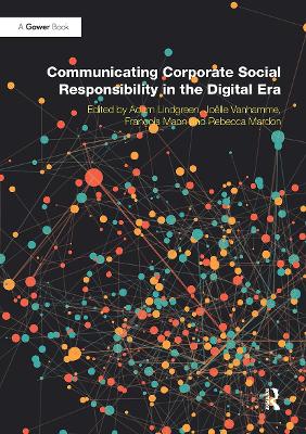 Communicating Corporate Social Responsibility in the Digital Era by Adam Lindgreen