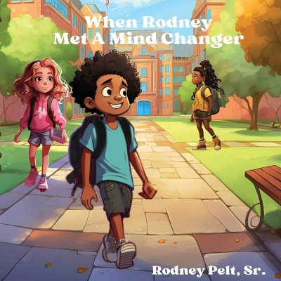 When Rodney Met A Mind Changer book