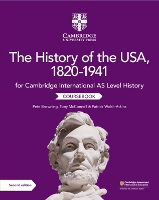 Cambridge International AS Level History The History of the USA, 1820–1941 Coursebook book