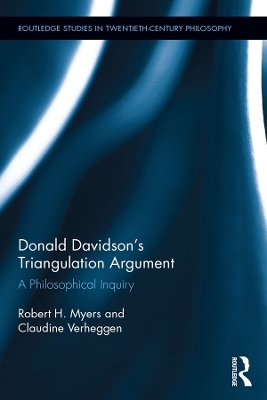 Donald Davidson’s Triangulation Argument: A Philosophical Inquiry by Robert H. Myers