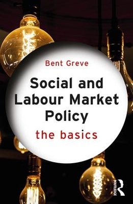 Social and Labour Market Policy by Bent Greve