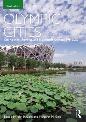 Olympic Cities: City Agendas, Planning, and the World’s Games, 1896 – 2020 book