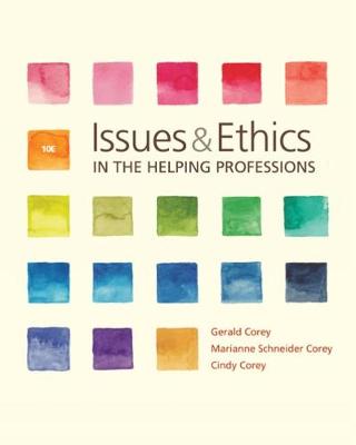 Issues and Ethics in the Helping Professions book