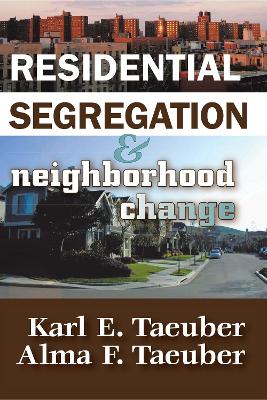 Residential Segregation and Neighborhood Change book